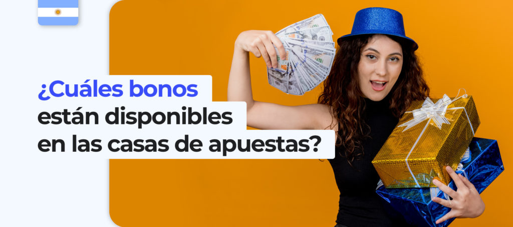 ¿Qué tipos de bonos puedo obtener en las casas de apuestas argentinas?