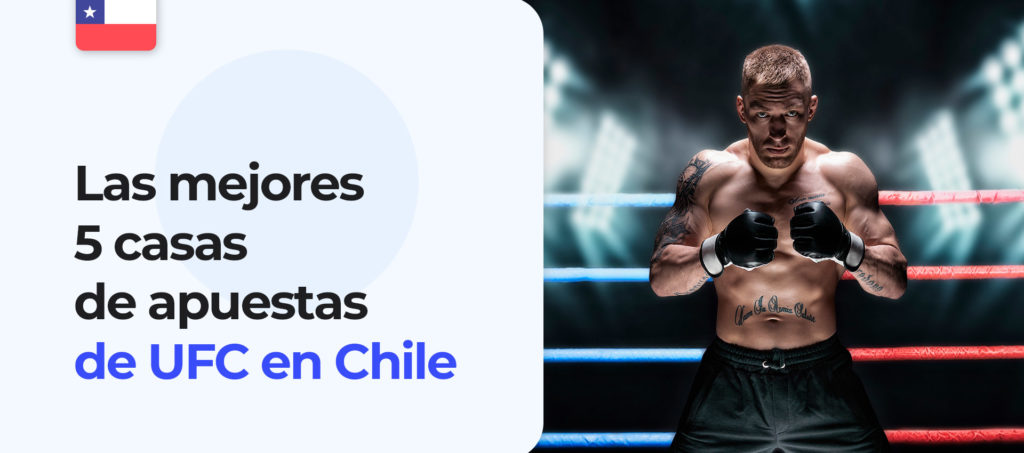 ¿Qué casas de apuestas en Chile tienen apuestas para los partidos de UFC?