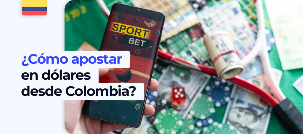 Apuestas deportivas en dólares en Colombia