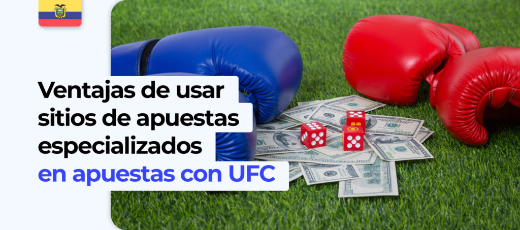 Ventajas e inconvenientes de apostar en casas de apuestas con UFC en Ecuador