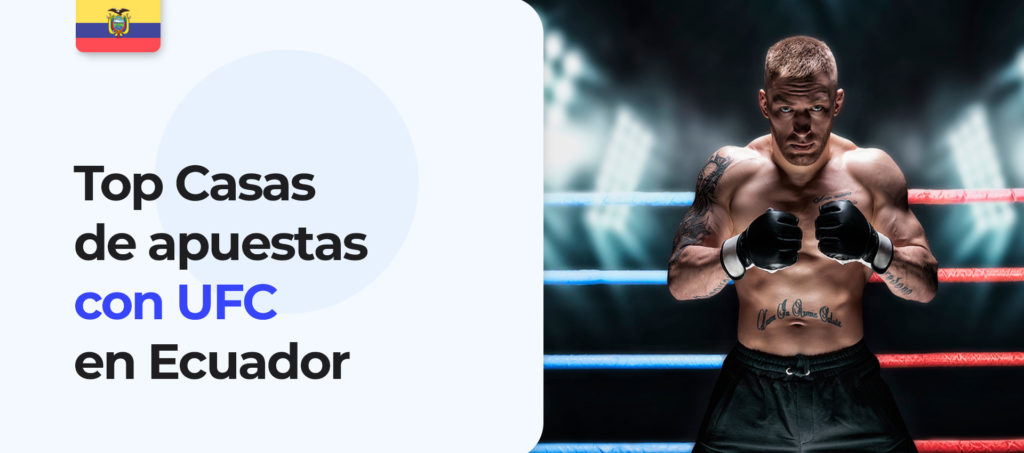 ¿Qué casas de apuestas de Ecuador apuestan en los partidos de la UFC?