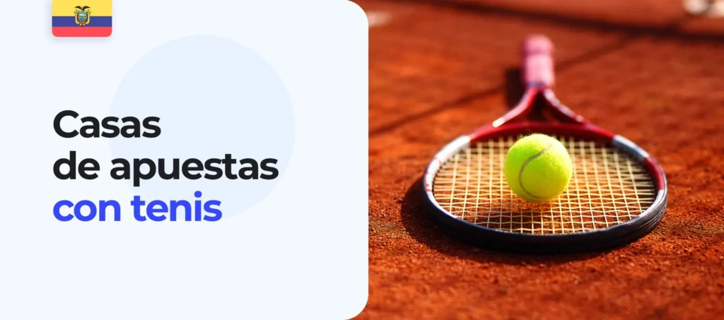 Las mejores casas de apuestas de tenis en Ecuador