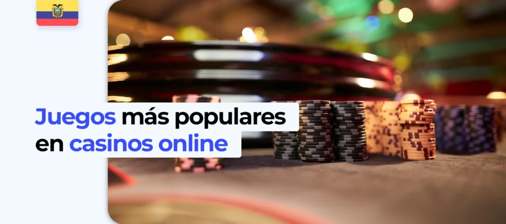 Todas las categorías de casinos en línea en las plataformas de las casas de apuestas en Ecuador