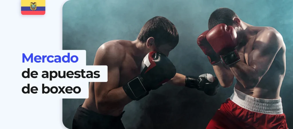 El mercado de las apuestas de boxeo en Ecuador