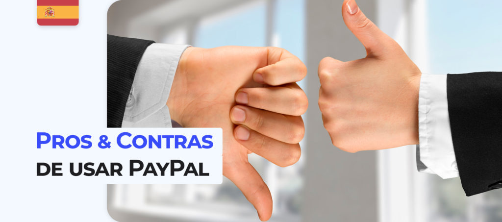 Ventajas y desventajas de usar PayPal en las casas de apuestas en España