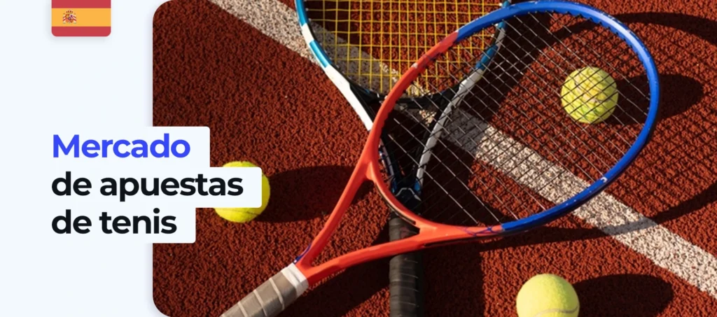 ¿Qué tipos de apuestas de tenis hay en España?
