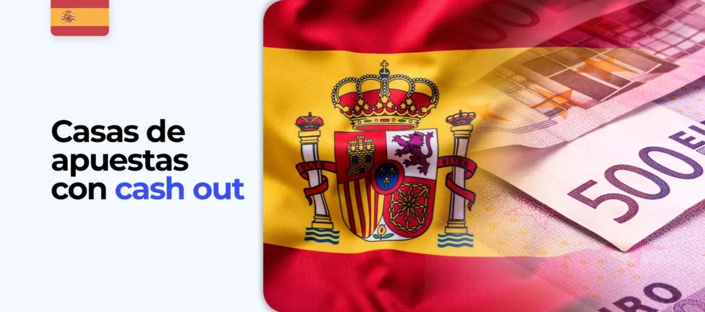 Repaso a las casas de apuestas con mejor Cash Out en España