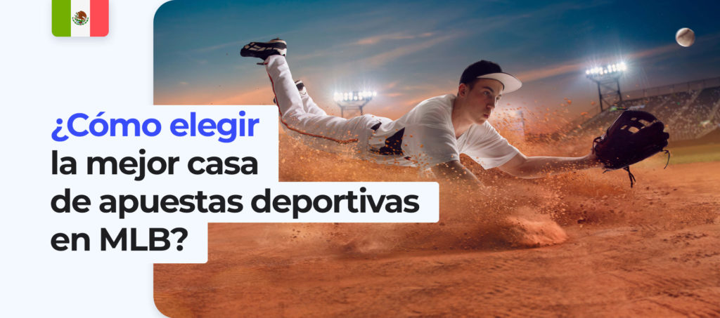 Cómo elegir el mejor sitio de apuestas de béisbol en Mexico