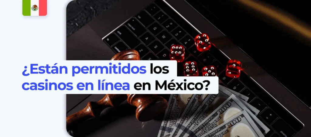 ¿Son legales los casinos en línea en México?