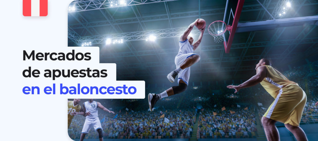 Mercado de apuestas de baloncesto en Perú