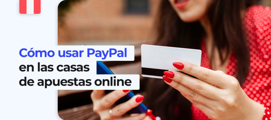 ¿Cómo apostar con el sistema de pago PayPal?