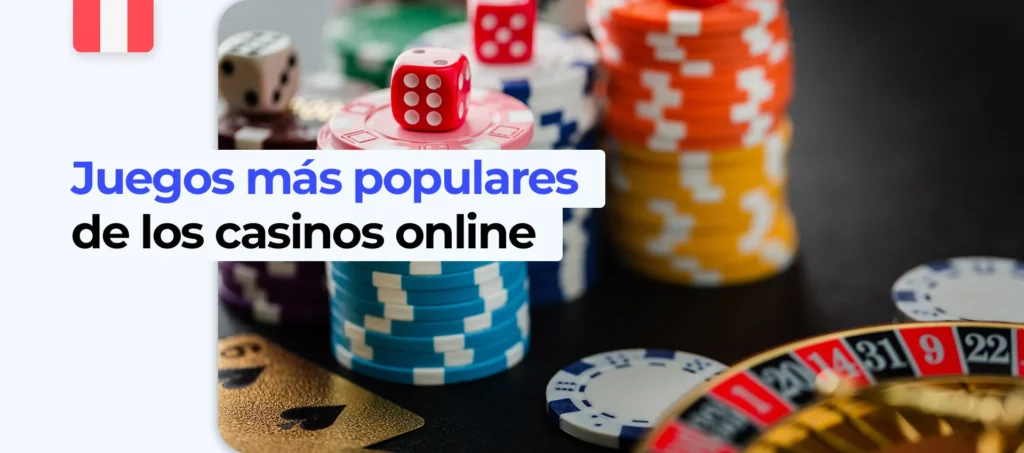Todas las categorías de juegos de casino en línea populares en Perú