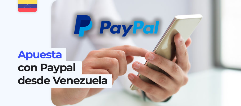 Realice sus apuestas con Paypal desde Venezuela