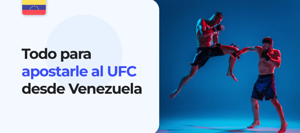 ¿Qué casas de apuestas en Venezuela tienen apuestas para los partidos de UFC?