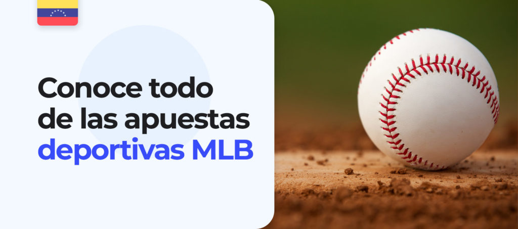 Apuestas online de béisbol MLB con casas de apuestas fiables en Venezuela
